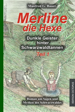 Cover der vergriffenen Auflage von Merline der Hexe - Dunkle Geister hinter Schwarzwaldtannen - Teil 1